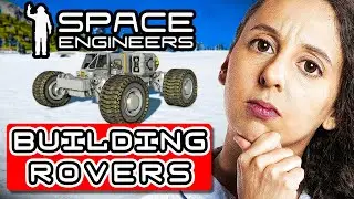 Building Your First Rover - ULTIMATE Beginners Guide to Space Engineers