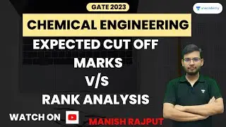 Expected cut off | Marks V/s Rank Analysis | GATE 2023 | Chemical Engineering | Manish Rajput