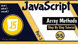 Array Methods - Part2 || JavaScript Tutorial for Beginners  - 55