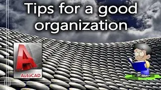 Autocad - Complete tutorial for beginners - Tips to organize your projects and save time