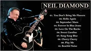 Neil Diamond Best Songs Ever - Neil Diamond Greatest Hits Full Album 2022