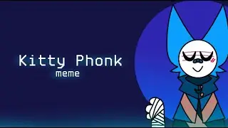 Kitty phonk | Animation Meme | FlipaClip | kinda lore | tw: small flash, bright