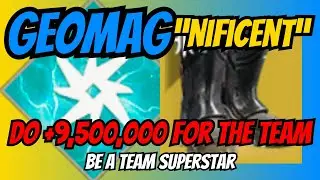 GeoMags are FIRE!! +9,500,000 Total Damage: GEOMAGnificent Build || Destiny 2