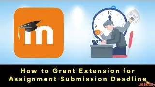Moodle Teachers - How to grant extension for assignment submission 