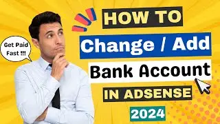 How to Add Bank Account in AdSense | Change/Add Payment Method in Google AdSense (Easiest Way)