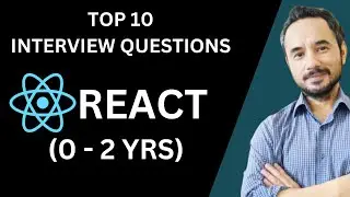 Top 10 React.js Interview Questions for Freshers & 0-2 Years Experience | React Interview Prep