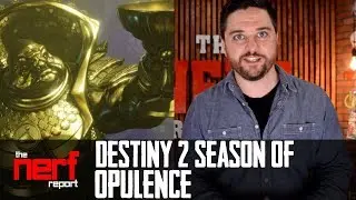 Destiny 2 Season of Opulence - The Nerf Report