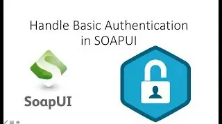 How To Handle Authentication in SOAPUI