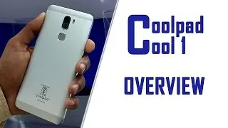 Coolpad Cool 1 : Quick Overview