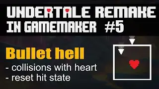 Player collision and state reset [#5 Remake Undertale in GameMaker ]