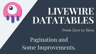 Let's Build Some Datatables Using Laravel and Livewire Part 1 | Pagination and Some Improvements.