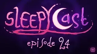 SleepyCast S2:E24 - [Looney Goons, Merry Maladies]