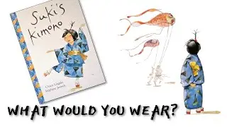 Read Aloud Story - Suki's Kimono by Chieri Uegaki [Diversity and Culture]