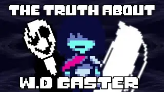 The TRUTH to Gaster finally revealed! - Undertale & Deltarune