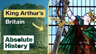 The Roman Conquest: The Occupation Of King Arthurs Britain | Absolute History