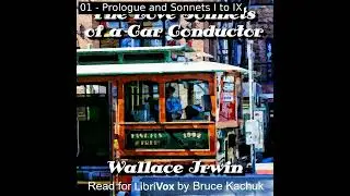 The Love Sonnets of a Car Conductor by Wallace Irwin read by Bruce Kachuk | Full Audio Book