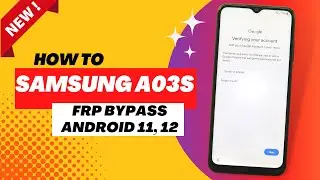 (New) Samsung A03s (A037F) FRP Bypass without PC 2024 - Android 11 & 12