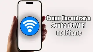 Como Encontrar a Senha do WiFi no iPhone (2024)