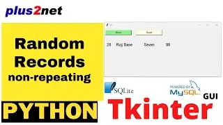 Showing non-repeating random records in Tkinter window from MySQL or SQLite database table