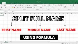 Separate Full Name Into First Name | Middle Name | Last Name Using Formula | Extract Names in Excel