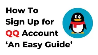 How To Sign Up QQ Account 2022 | How To Create QQ Account 2022