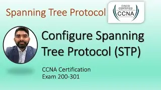 CCNA 200-301 | Module 20 | How to configure Spanning Tree Protocol (STP) #ccna_certification #ccna