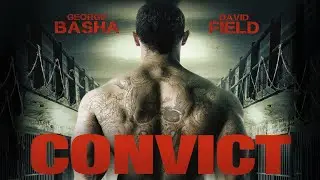 Convict (2014) | Full Movie | George Basha | David Field