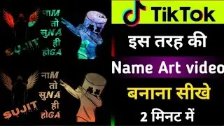 Tiktok name art video | Tiktok name editing video | Name Art video editing | Technical Sujit