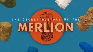 The Secret History of the Merlion