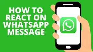 How to React on Whatsapp Message 2024 | Whatsapp Message Reaction Update