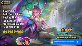 SCRIPT SKIN KAGURA EPIC JADE BLOSSOM FULL EFFECT & AUDIO NO PASSWORD!! NEW PATCH