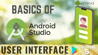 Overview of the Android Studio User Interface | What is Android Studio UI | Tutorial-5