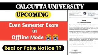 Calcutta University Semester Exam Offline Mode 😥 | Real or Fake Notice ? |cu even semester exam 2021