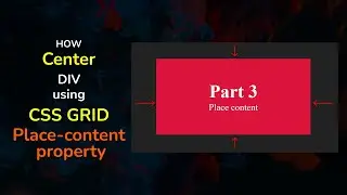 Как разместить элементы по центру используя CSS Grid - Place-content || Center div using CSS GRID
