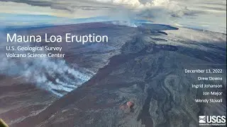 AGU22 Fall Meeting Press Briefing: Mauna Loa Eruption Update