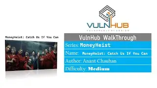 MoneyHeist: Catch Us If You Can || VulnHub Walkthrough