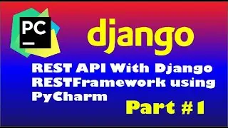 Building a REST API With Django REST Framework Using Pycharm Community Edition | #1 Get Request