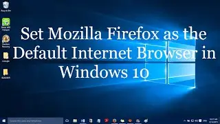 Set Mozilla Firefox as the default browser in Windows 10