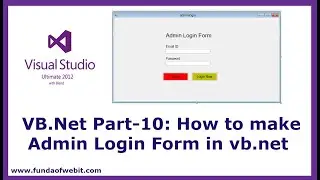 VB.Net Part-10: How to make Admin Login Form in vb.net