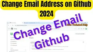 How To Change Email Address on Github 2024 | How To Change Your Email Address on Github