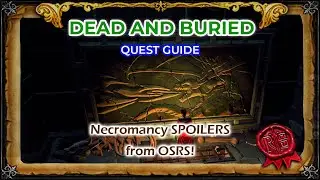 Dead And Buried RS3 Quest Guide | Puzzle Solutions + Full Dialogues | Necromancy SPOLERS, from OSRS!