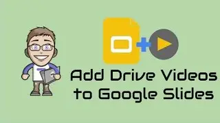 How to Insert Google Drive Videos into Slides