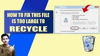 How to Fix This File is too Large to Recycle | File is too Big to Recycle how to Permanent Delete it