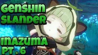 Genshin Impact except I slander Inazuma characters
