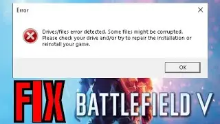 CORRUPTED FILES | How to fix this error now | Battlefield V | FIX