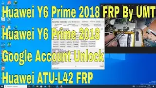 Huawei Y6 Prime 2018 FRP By UMT | Huawei Y6 Prime 2018 Google Account Unlock | Huawei ATU-L42 FRP