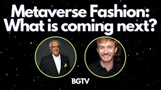 Metaverse Fashion & The Future Of What's To Come with Sharad Agarwal of Cyber Gear | BGTV 009