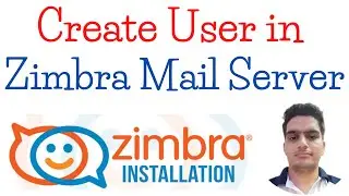 How To Create User In Zimbra Mail Server | Create Mailbox In Zimbra Mail Server | Email Marketing