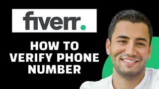 How to Verify Phone Number on Fiverr (Quick Tutorial)