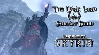 Skyrim Build: THE DARK LORD - Sauron In Skyrim - Much Evil, Much Mace